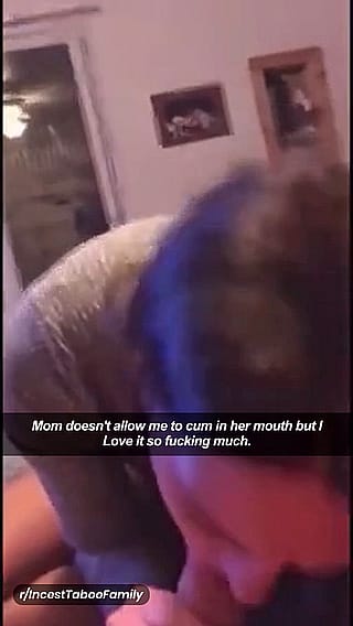 Mom doesn't allow me to cum in her mouth!'