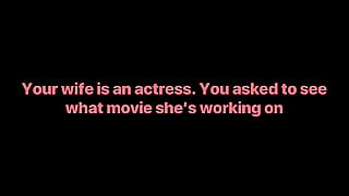 Your wife the actress'