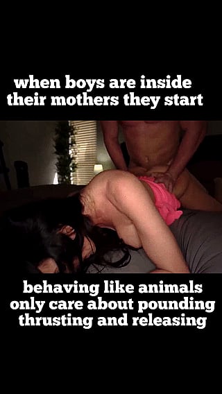 When Boys Are Inside Their Mothers They Start Behaving Like Animals'