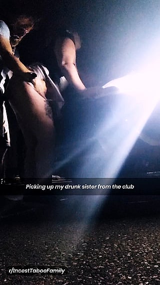 Picking up my drunk sister from the club'