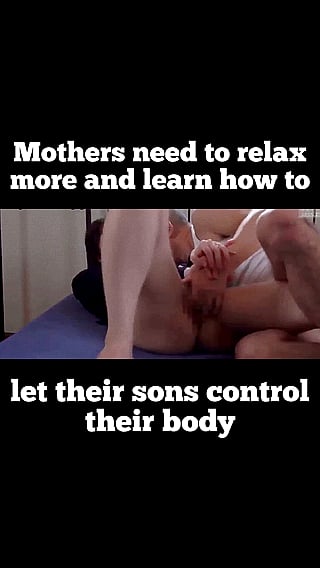 Moms Need to Relax: Learn How to Control Your Sons' Bodies'