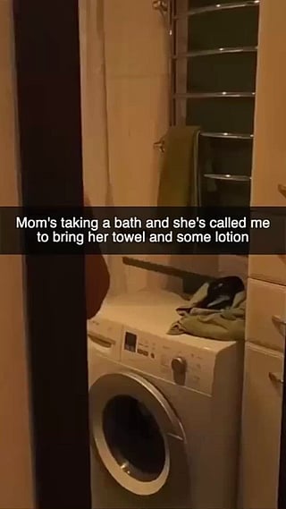 Mom's Taking a Bath and She's Called Me to Bring Her Towel and Some Lotion'