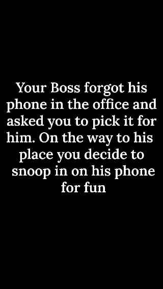 Do you yet regret snooping on your boss's phone?'