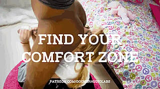 Find your comfort zone. (Imagefap: GoonerAudioLabs)'