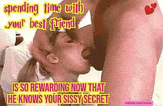 Love spending time with my sissy friends?'